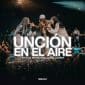 Unción en el aire - World Worship